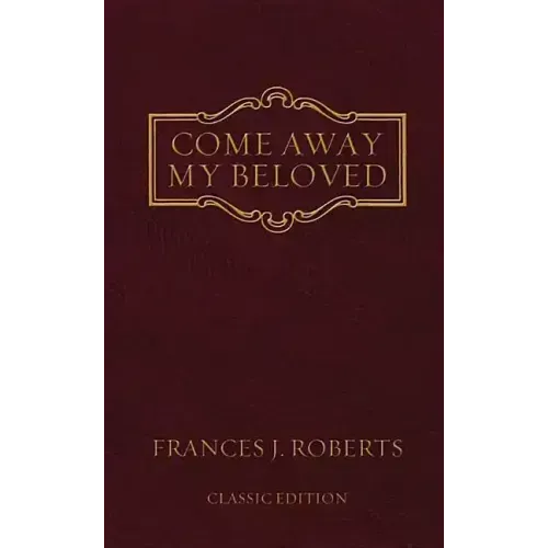 Come Away My Beloved: Original Edition