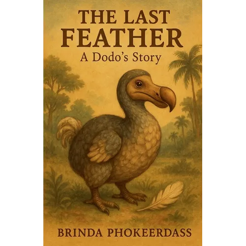 The Last Feather - A Dodo's Story
