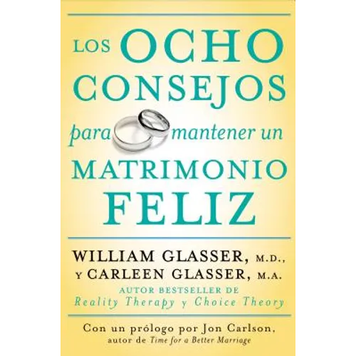 Los Ocho Consejos Para Mantener Un Matrimonio Feliz = Eight Lessons for a Happier Marriage