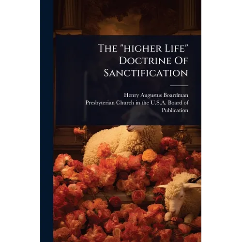 The "higher Life" Doctrine Of Sanctification