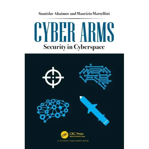 Cyber Arms: Security in Cyberspace