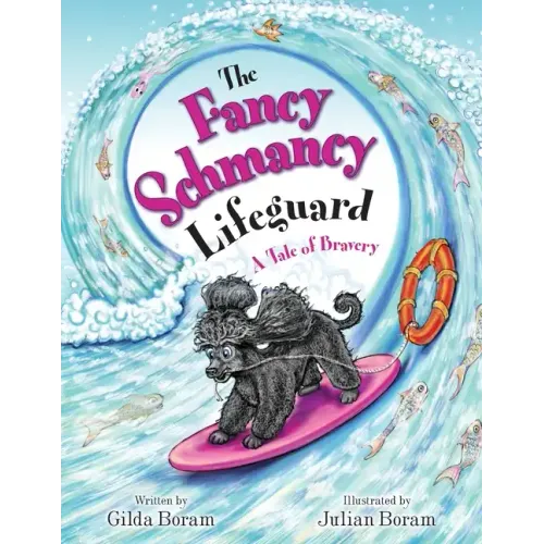 The Fancy Schmancy Lifeguard: A Tale of Bravery