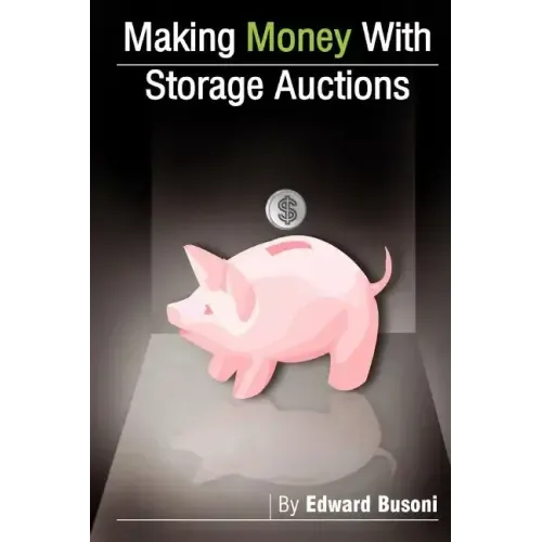 Making Money With Storage Auctions