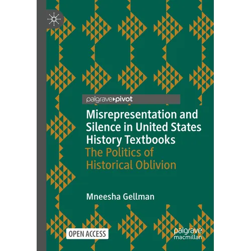 Misrepresentation and Silence in United States History Textbooks: The Politics of Historical Oblivion