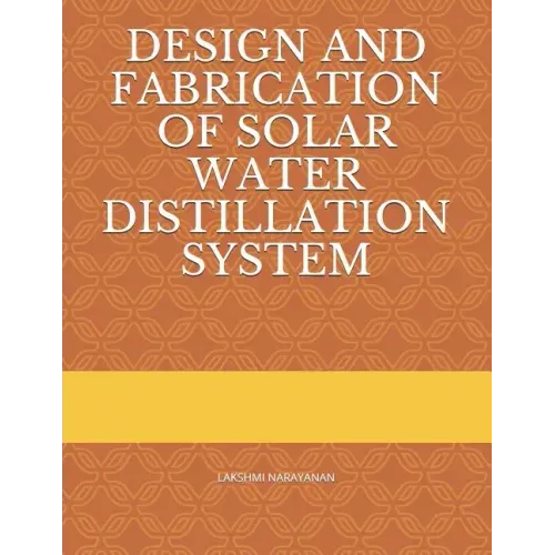 Design and Fabrication of Solar Water Distillation System