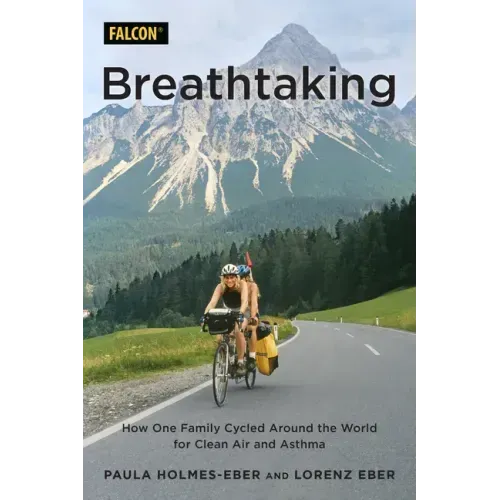 Breathtaking: How One Family Cycled Around the World for Clean Air and Asthma