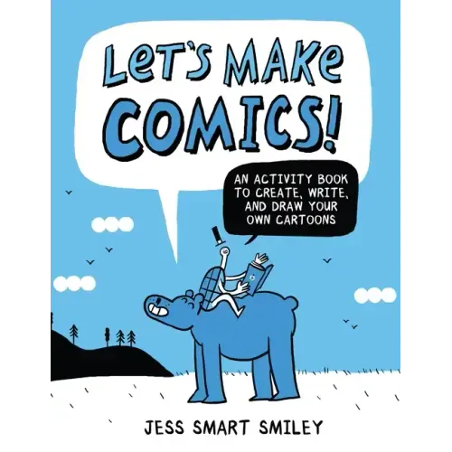 Let's Make Comics!: An Activity Book to Create, Write, and Draw Your Own Cartoons