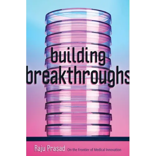 Building Breakthroughs: On the Frontier of Medical Innovation
