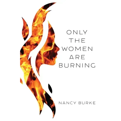 Only the Women are Burning