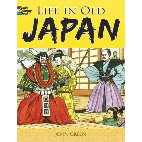 Life in Old Japan: Coloring Book
