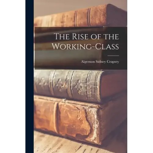 The Rise of the Working-class