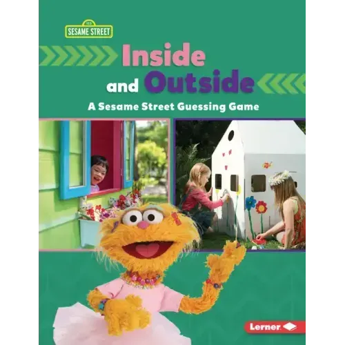 Inside and Outside: A Sesame Street (R) Guessing Game