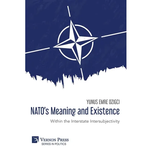 NATO's Meaning and Existence: Within the Interstate Intersubjectivity