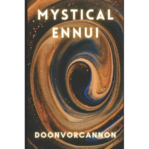 Mystical Ennui