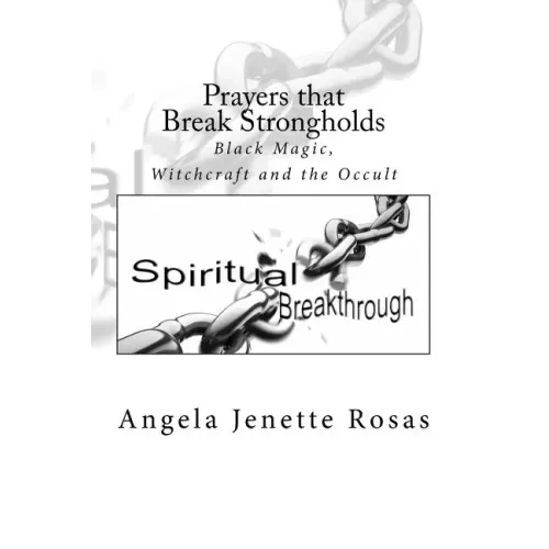 Prayers that Break Strongholds: Black Magic, Witchcraft and the Occult