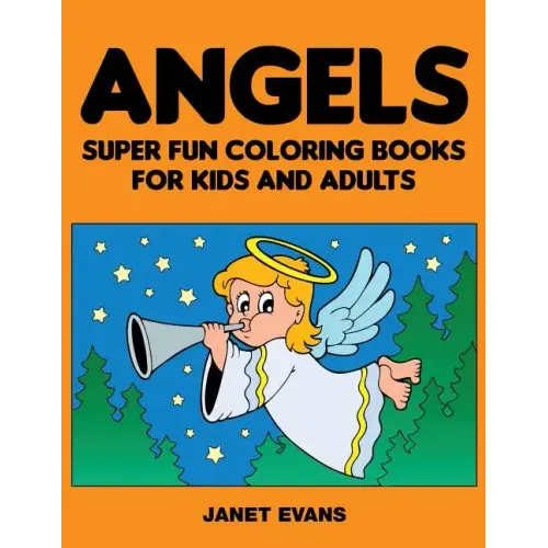 Angels: Super Fun Coloring Books for Kids and Adults