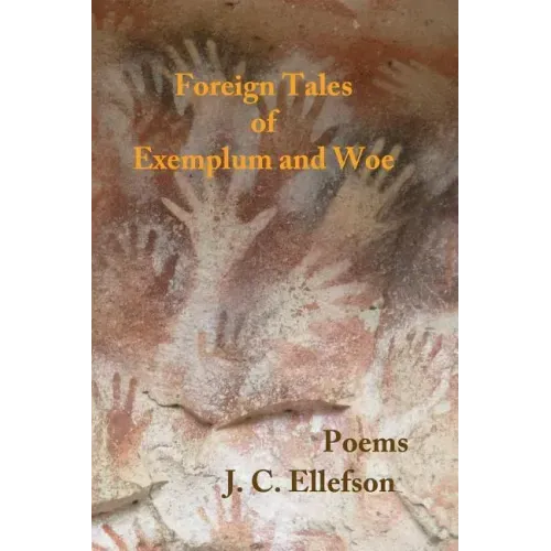 Foreign Tales of Exemplum and Woe: Poems
