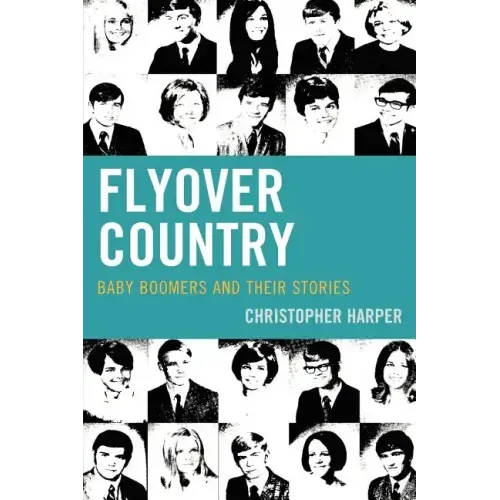 Flyover Country: Baby Boomers and Their Stories