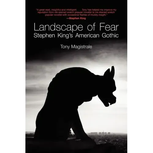 Landscape of Fear: Stephen King's American Gothic