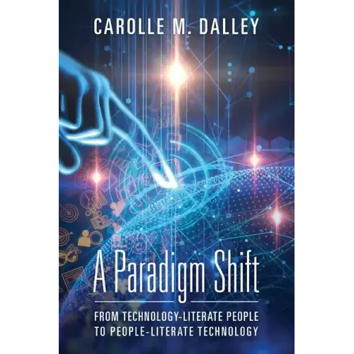 A Paradigm Shift: From Technology-Literate People to People-Literate Technology