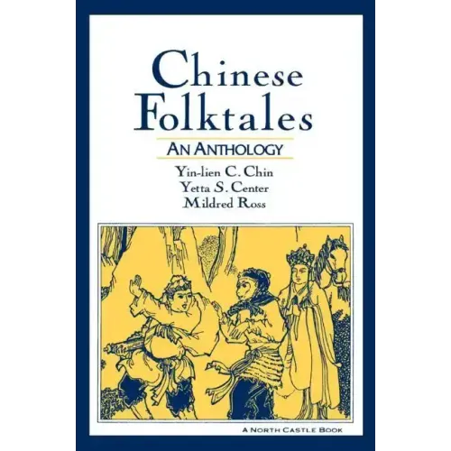Chinese Folktales: An Anthology: An Anthology