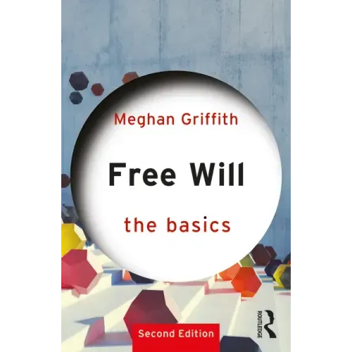 Free Will: The Basics: The Basics