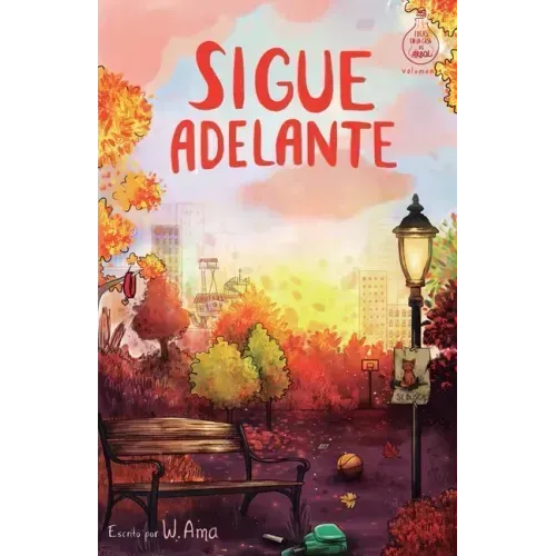 Sigue adelante (Serie Ideas en la casa del árbol. Volumen 4): Novela infantil-juvenil. Lectura de 8-9 a 11-12 años. Literatura Ficción. Libros para ni
