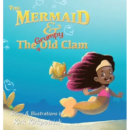 The Mermaid and the Grumpy Old Clam