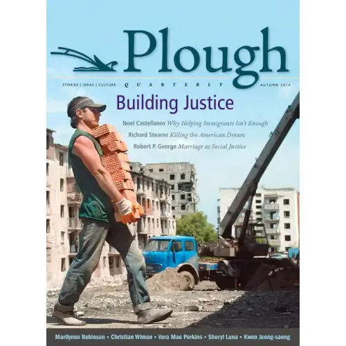 Plough Quarterly No. 2: Building Justice