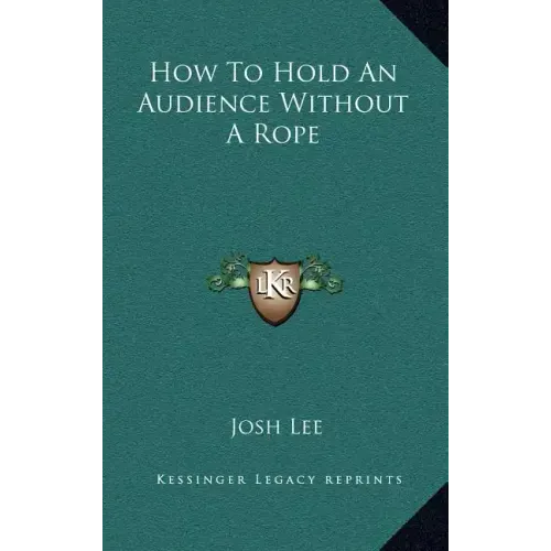How to Hold an Audience Without a Rope