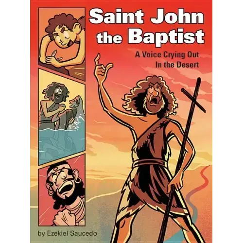 Saint John the Baptist: A Voice Crying Out in the Desert