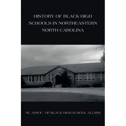 History of Black High Schools in Northeastern North Carolina