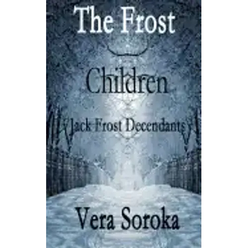 The Frost Children: Jack Frost Decendants