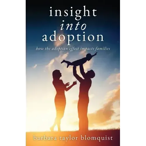 Insight Into Adoption: How the Adoption Effect Impacts Families