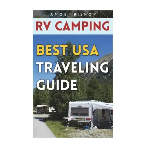 RV Camping: Best USA Traveling Guide