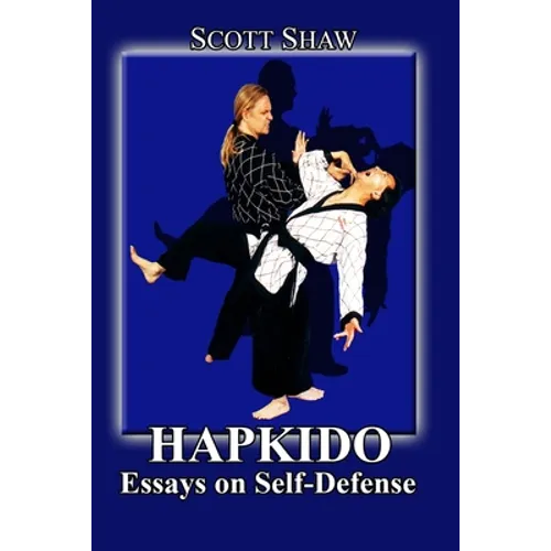 Hapkido: Essays on Self Defense