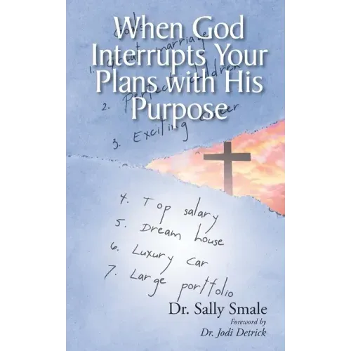 When God Interrupts Your Plans with His Purpose
