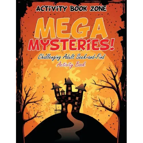 Mega Mysteries! Challenging Adult Seek-and-Find Activity Book