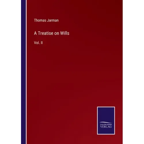 A Treatise on Wills: Vol. II