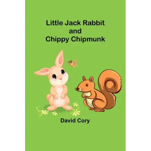 Little Jack Rabbit and Chippy Chipmunk