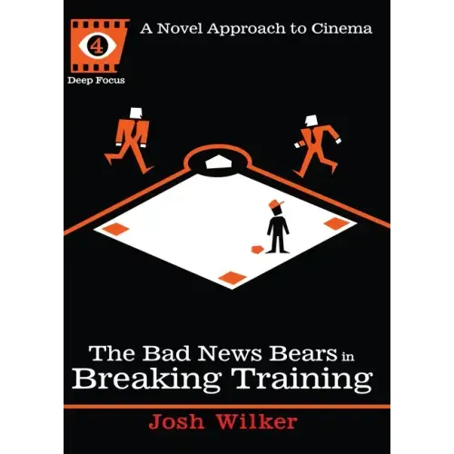 The Bad News Bears in Breaking Training: A Novel Approach to Cinema