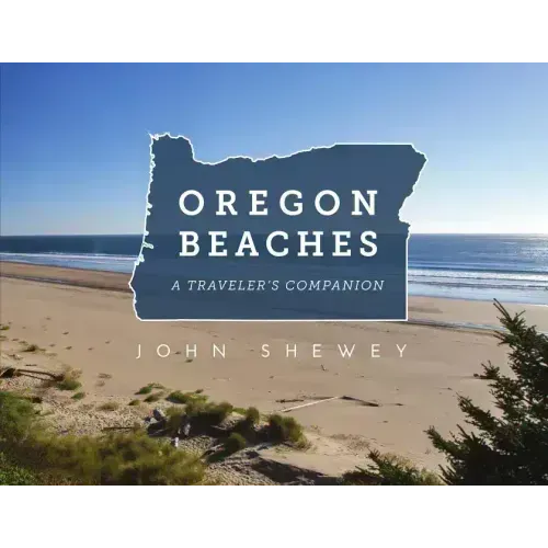 Oregon Beaches: A Traveler's Companion