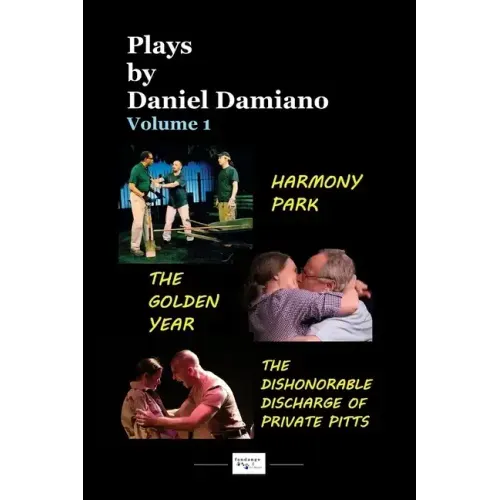 Plays by Daniel Damiano - Volume 1