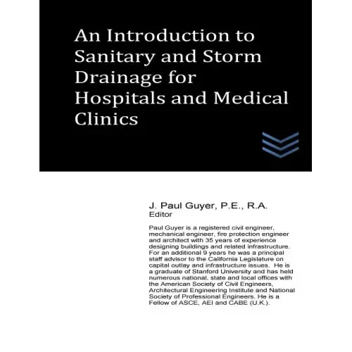 An Introduction to Sanitary and Storm Drainage for Hospitals and Medical Clinics