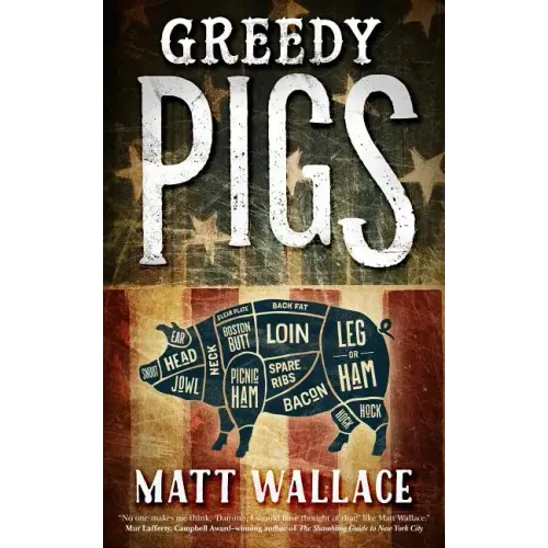 Greedy Pigs