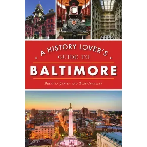 A History Lover's Guide to Baltimore