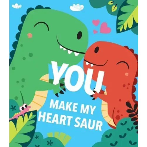 You Make My Heart Saur
