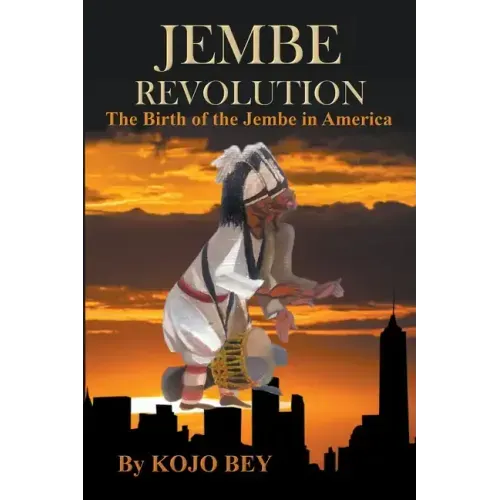 Jembe Revolution: The Birth of the Jembe in America