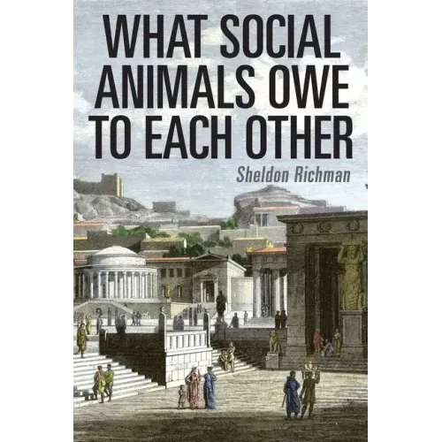 What Social Animals Owe to Each Other