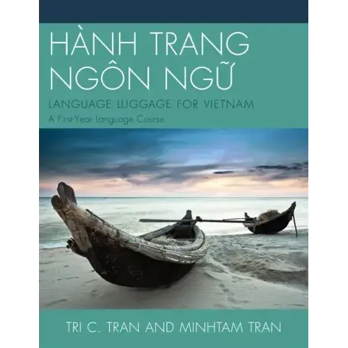 Hành Trang Ngôn Ng?: LANGUAGE LUGGAGE FOR VIETNAM: A First-Year Language Course